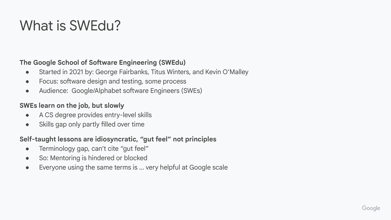 What is SWEdu? slide, adds third bullet: self-taught lessons are idiosyncratic 'gut feel' rather than named principles, so engineers cannot easily cite or share them, leading to a Tower of Babel across the company.
