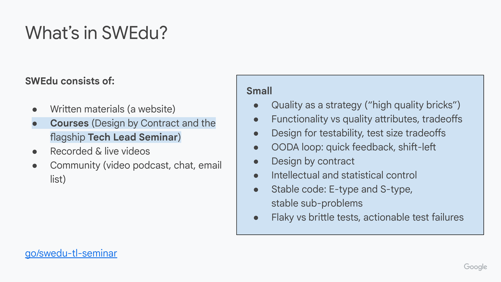Same slide, right box now shows 'Small' topic details: quality as a strategy ('high quality bricks'), functionality vs quality attributes/tradeoffs, design for testability/test size tradeoffs, OODA loop (quick feedback, shift-left), design by contract, intellectual and statistical control, stable code (E-type and S-type, stable sub-problems), flaky vs brittle tests/actionable test failures.